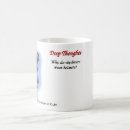 Search for deep thoughts mugs Quote