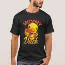 Search for funny rubber ducks tshirts Mommy