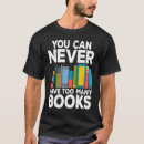 Search for too many books tshirts Can