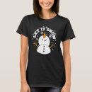 Search for let it snow tshirts Snowman