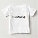 Search for feminist baby shirts Politics