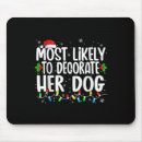 Search for dog for her mousepads Funny
