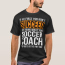 Search for funny soccer sayings tshirts Playing
