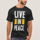 Search for live in peace tshirts Funny