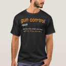 Search for funny gun sayings tshirts For her
