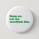 Search for hang buttons Overthink