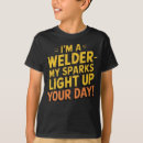 Search for funny welder quotes tshirts Welding humour