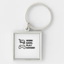 Search for work hard keychains Play harder