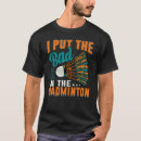 Search for badminton tshirts Player