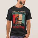 Recherche de charpentier retraité tshirts Menuiserie