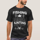Search for problem solved tshirts Hunting