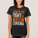 Search for leukemia warrior tshirts Cancer