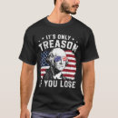 Search for george tshirts Treason