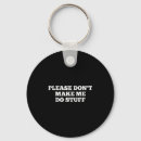 Search for funny sarcastic keychains Cool