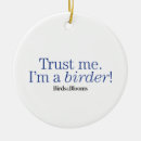 Search for bird quotes ornaments I'm a birder