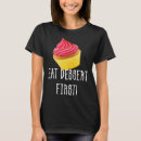 Search for dessert tshirts Pastry