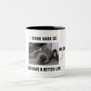 Search for lifes better with a dog mugs I work hard