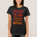 Search for funny old people tshirts Act
