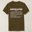 Search for bricklayer tshirts Job