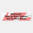 Search for funny retirement bumper stickers Humour