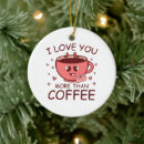 Search for i love you more ornaments Heart