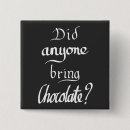 Recherche de humour de chocolat badges Drôle