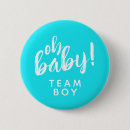 Search for team boy buttons It's a boy