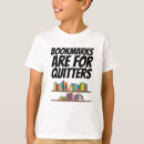 Search for bookmarks are for quitters tshirts Read