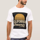 Search for california dreamin tshirts West coast vibes