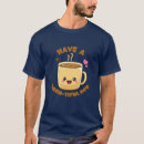 Search for coffee puns tshirts Kawaii
