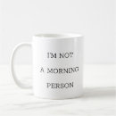 Search for morning person mugs Humor