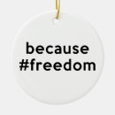 Search for freedom ornaments Funny