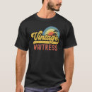Search for waitress profession tshirts Title