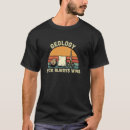 Search for geoscientist tshirts Geologist