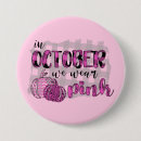 Search for pink october buttons Breast cancer awareness
