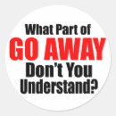 Search for go away stickers Sarcasm