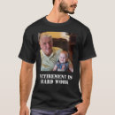 Search for retirement photo tshirts Picture