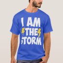 Search for i am the storm tshirts Birthday