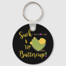 Search for sucking keychains Suck it up buttercup