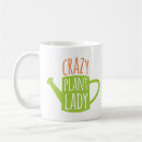 Search for crazy saying mugs Crazy plant lady