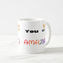 Search for you are amazing mugs Encouraging