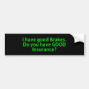 Search for insurance bumper stickers Good