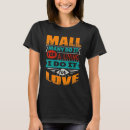 Search for mall tshirts Quote