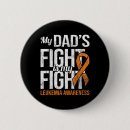Search for multiple sclerosis dad buttons Leukaemia fighter