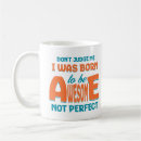 Search for born funny mugs Sarcastic