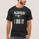 Recherche de paléontologie tshirts Creuser