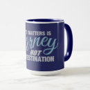 Search for journey mugs Quote