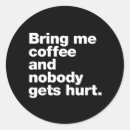Search for caffeinated stickers Quote
