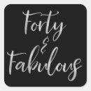 Search for forties stickers Forty and fabulous