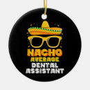 Search for dental assistant ornaments Funny